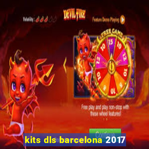 kits dls barcelona 2017